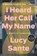 I Heard Her Call My Name, Lucy Sante - Paperback - 9780593493786