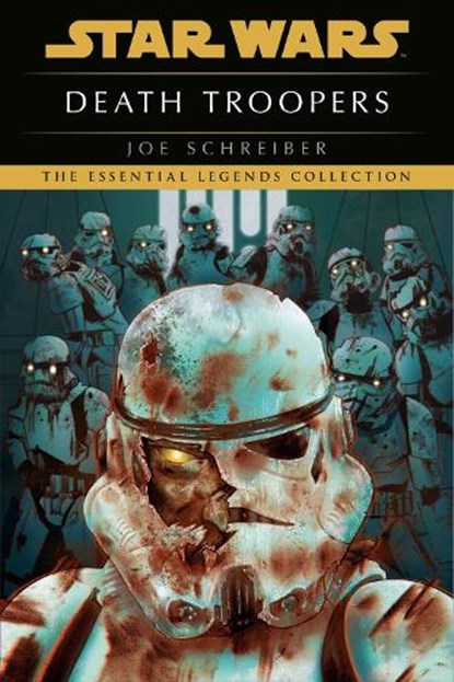 Death Troopers: Star Wars Legends, Joe Schreiber - Paperback - 9780593497067