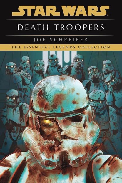 Death Troopers: Star Wars Legends, Joe Schreiber - Paperback - 9780593497067