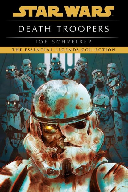 Death Troopers: Star Wars Legends, Joe Schreiber - Paperback - 9780593497067