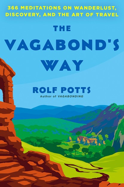 The Vagabond's Way, Rolf Potts - Gebonden - 9780593497456
