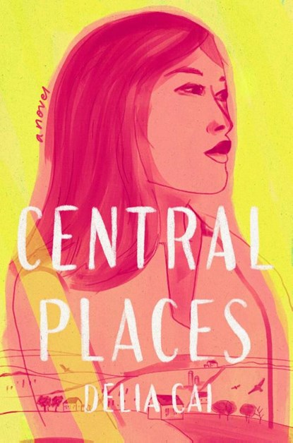 Central Places, CAI,  Delia - Gebonden - 9780593497913
