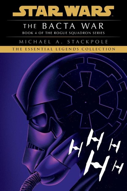 Bacta War: Star Wars Legends (Rogue Squadron), Michael A. Stackpole - Paperback - 9780593498927