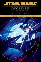 Deceived: Star Wars Legends (The Old Republic) - Paul S. Kemp - 9780593498941