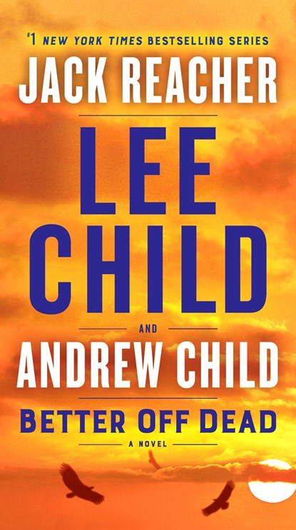 Better Off Dead, Lee Child ; Andrew Child - Paperback - 9780593499115