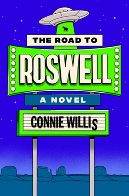 The Road to Roswell, Connie Willis - Paperback - 9780593499870