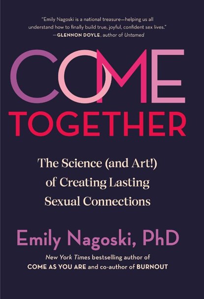 Come Together, Emily Nagoski - Gebonden - 9780593500828
