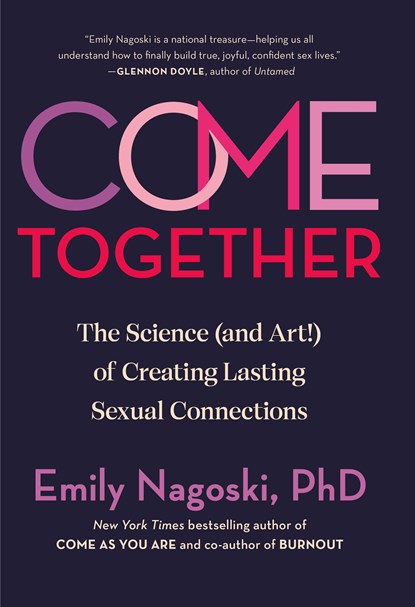 Come Together, Emily Nagoski - Gebonden - 9780593500828