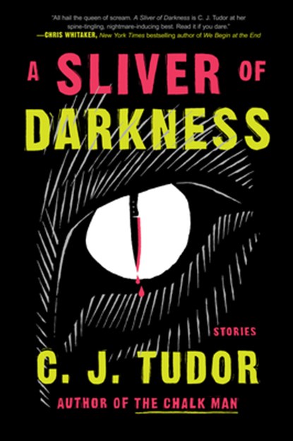 A Sliver of Darkness: Stories, C. J. Tudor - Paperback - 9780593500873