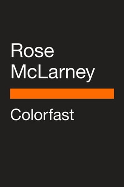 Colorfast, Rose McLarney - Ebook - 9780593511619