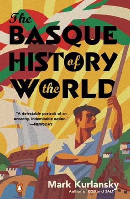 The Basque History of the World, Mark Kurlansky - Ebook - 9780593512265