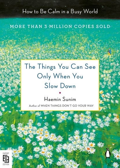 The Things You Can See Only When You Slow Down, Haemin Sunim - Paperback - 9780593512708