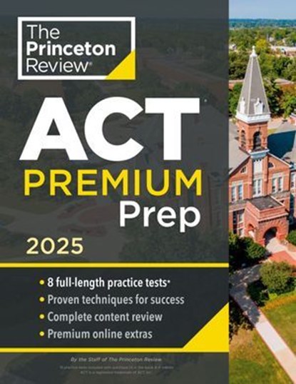 Princeton Review ACT Premium Prep, 2025, The Princeton Review - Ebook - 9780593517918