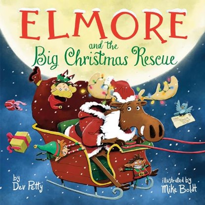 Elmore and the Big Christmas Rescue, Dev Petty ; Mike Boldt - Gebonden - 9780593518052