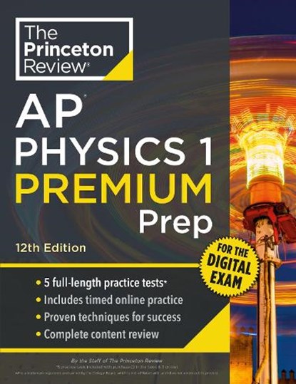Princeton Review AP Physics 1 Premium Prep, 12th Edition, Princeton Review - Paperback - 9780593518267