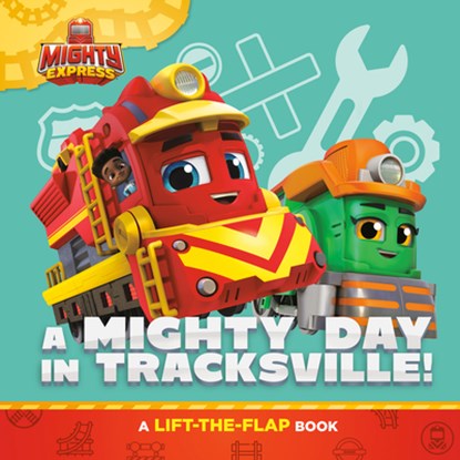 A Mighty Day in Tracksville!: A Lift-The-Flap Book, Gabriella Degennaro - Gebonden - 9780593519622