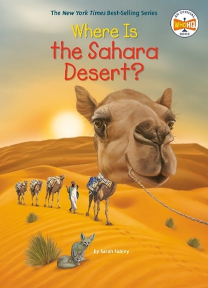 Where Is the Sahara Desert?, Sarah Fabiny ; Who HQ - Paperback - 9780593520062
