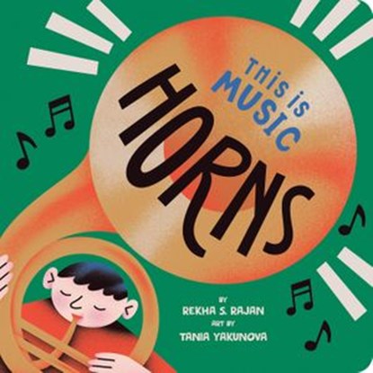 This Is Music: Horns, Rekha S. Rajan - Ebook - 9780593520338