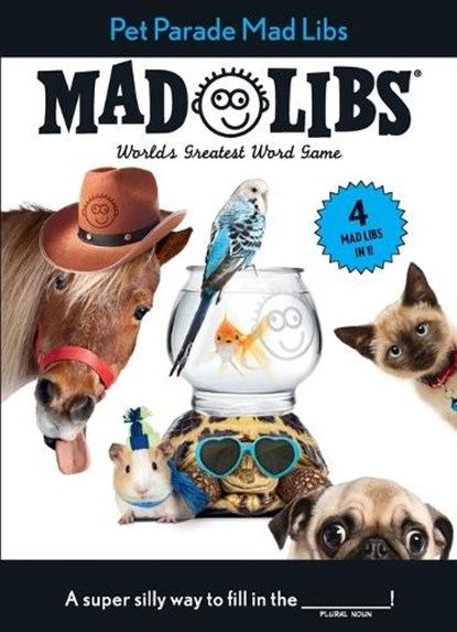 Mad Libs: Pet Parade Mad Libs: 4 Mad Libs in 1!, Mad Libs - Paperback - 9780593521533