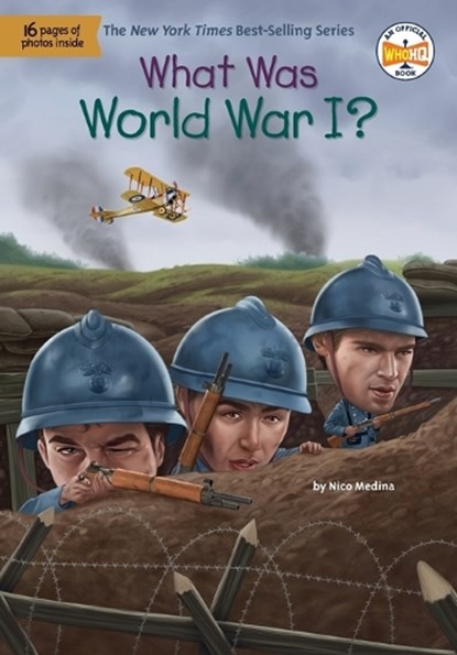 What Was World War I?, Nico Medina ; Who HQ - Paperback - 9780593521656