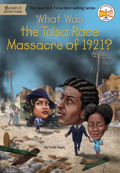 What Was the Tulsa Race Massacre of 1921?, Caleb Gayle ; Who HQ - Paperback - 9780593521700