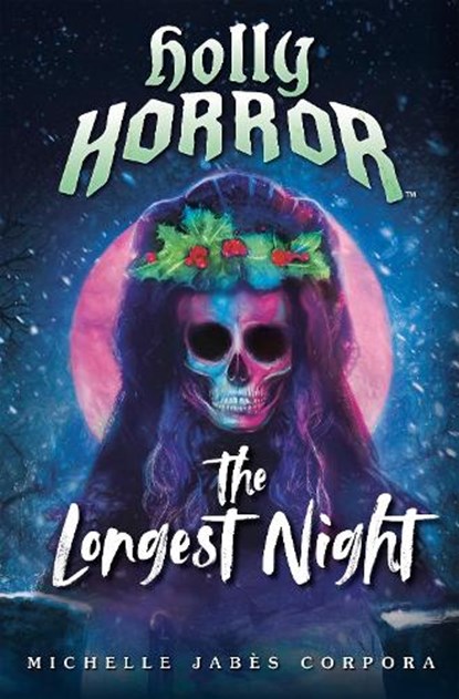 Holly Horror: The Longest Night #2, Michelle Jabes Corpora - Gebonden - 9780593523117
