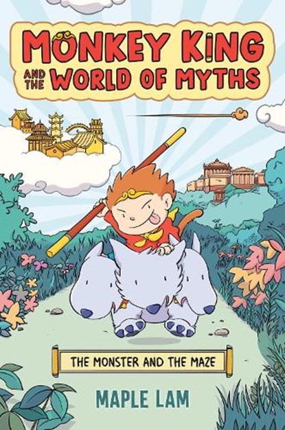 Monkey King and the World of Myths: The Monster and the Maze, Maple Lam - Paperback - 9780593524640