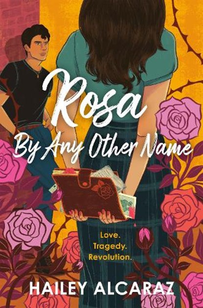 Rosa by Any Other Name, Hailey Alcaraz - Gebonden - 9780593525579