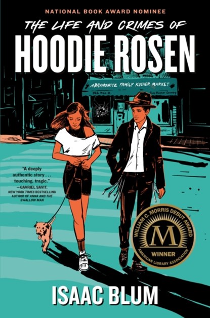 The Life and Crimes of Hoodie Rosen, Isaac Blum - Gebonden - 9780593525821