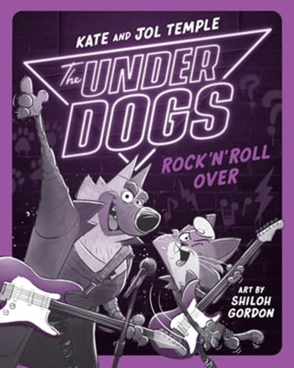 The Underdogs Rock 'n' Roll Over, Kate Temple ; Jol Temple - Ebook - 9780593527030
