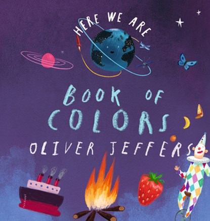 Here We Are: Book of Colors, Oliver Jeffers - Gebonden - 9780593527887