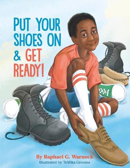 Put Your Shoes On & Get Ready!, Raphael G. Warnock - Gebonden - 9780593528877