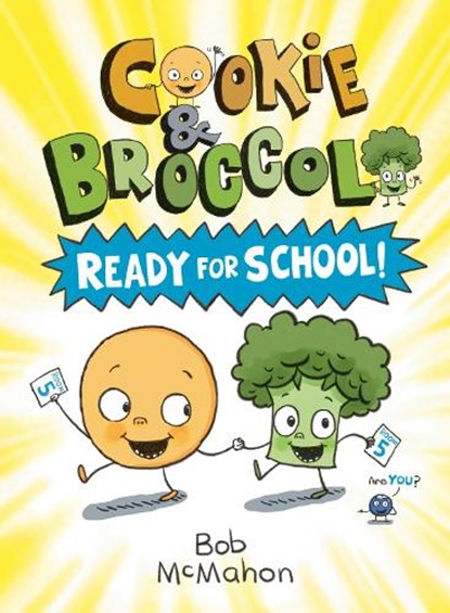 Cookie & Broccoli: Ready for School!: A Graphic Novel, Bob McMahon - Paperback - 9780593529171