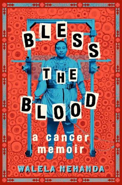 Bless the Blood, Walela Nehanda - Paperback - 9780593529508