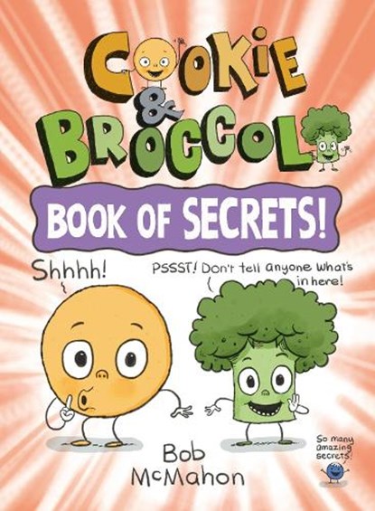 Cookie & Broccoli: Book of Secrets!: A Graphic Novel, Bob McMahon - Paperback - 9780593529966
