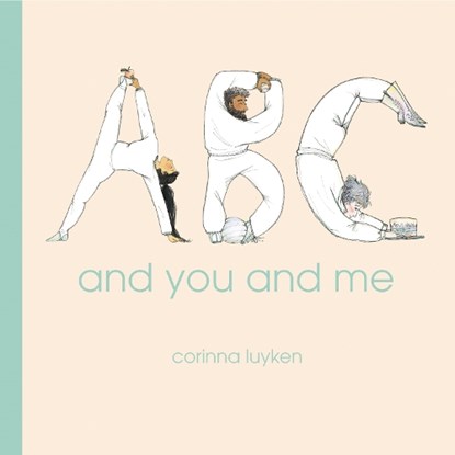 ABC and You and Me, Corinna Luyken - Gebonden - 9780593530467