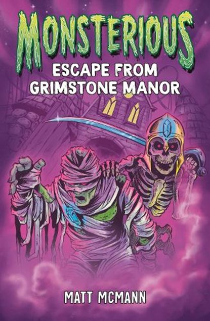 Escape from Grimstone Manor (Monsterious, Book 1), Matt McMann - Gebonden - 9780593530696