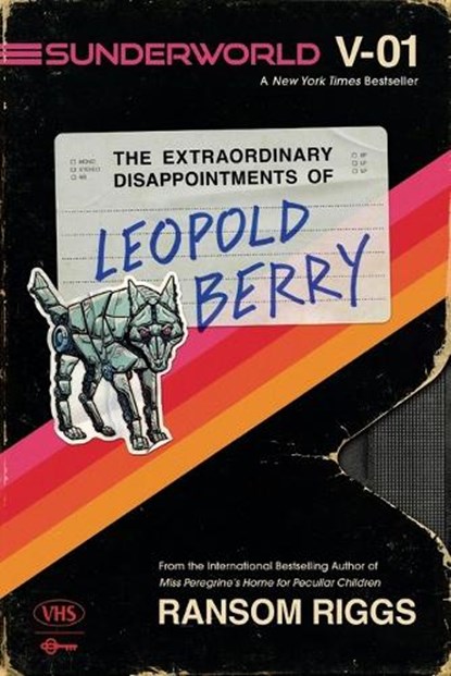 Sunderworld, Vol. I: The Extraordinary Disappointments of Leopold Berry, Ransom Riggs - Paperback - 9780593530948