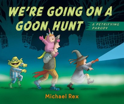 WERE GOING ON A GOON HUNT, Michael Rex - Gebonden - 9780593531082