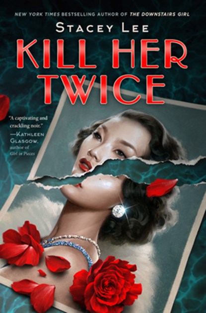 Kill Her Twice, Stacey Lee - Gebonden - 9780593532041