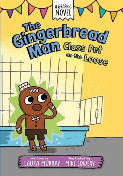 The Gingerbread Man: Class Pet on the Loose, Laura Murray - Paperback - 9780593532454