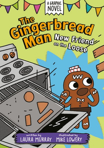 The Gingerbread Man: New Friend on the Loose: A Graphic Novel, Laura Murray - Paperback - 9780593532553