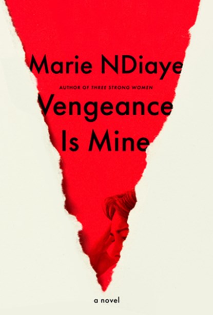 Vengeance Is Mine, Marie Ndiaye - Gebonden - 9780593534243
