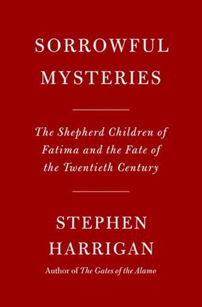 Sorrowful Mysteries, Stephen Harrigan - Ebook - 9780593534298