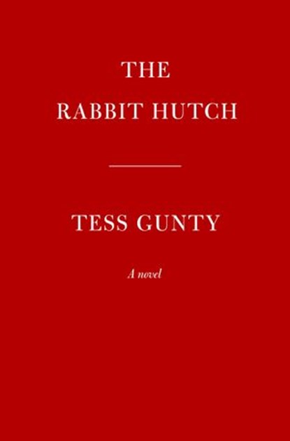 The Rabbit Hutch, Tess Gunty - Ebook - 9780593534670