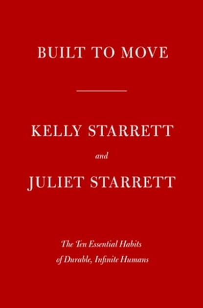Built to Move, Kelly Starrett ; Juliet Starrett - Ebook - 9780593534816