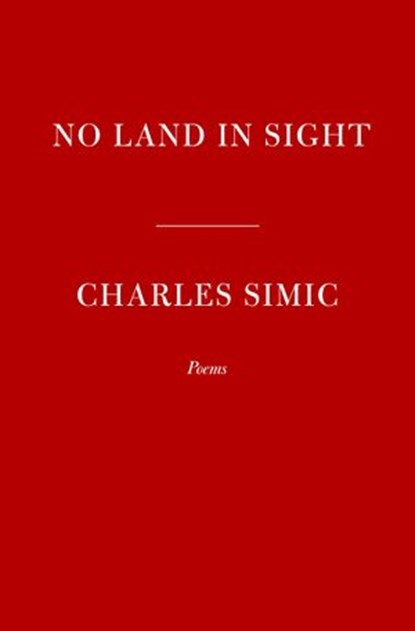 No Land in Sight, Charles Simic - Ebook - 9780593534946