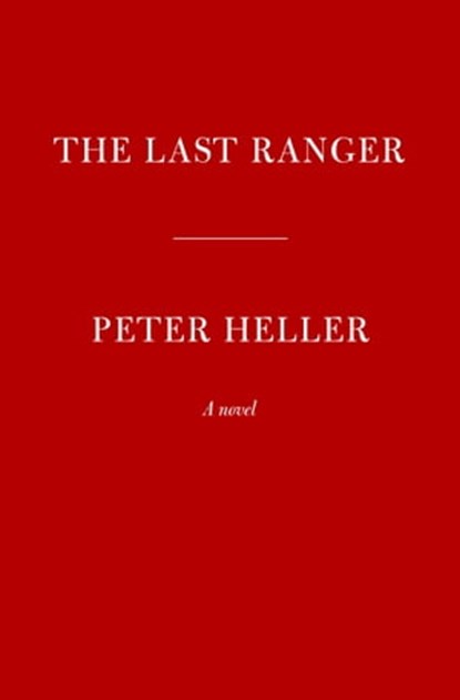 The Last Ranger, Peter Heller - Ebook - 9780593535127