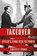 Takeover, Timothy W. Ryback - Gebonden - 9780593537428