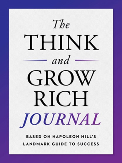 The Think and Grow Rich Journal, Napoleon (Napoleon Hill) Hill - Paperback - 9780593538517